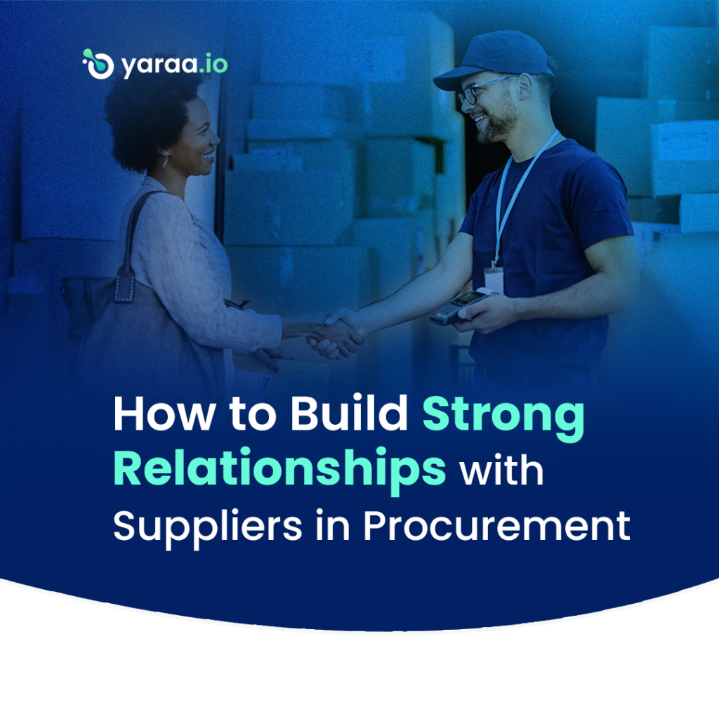 HOW TO BUILD STRONG RELATIONSHIPS WITH SUPPLIERS IN PROCUREMENT